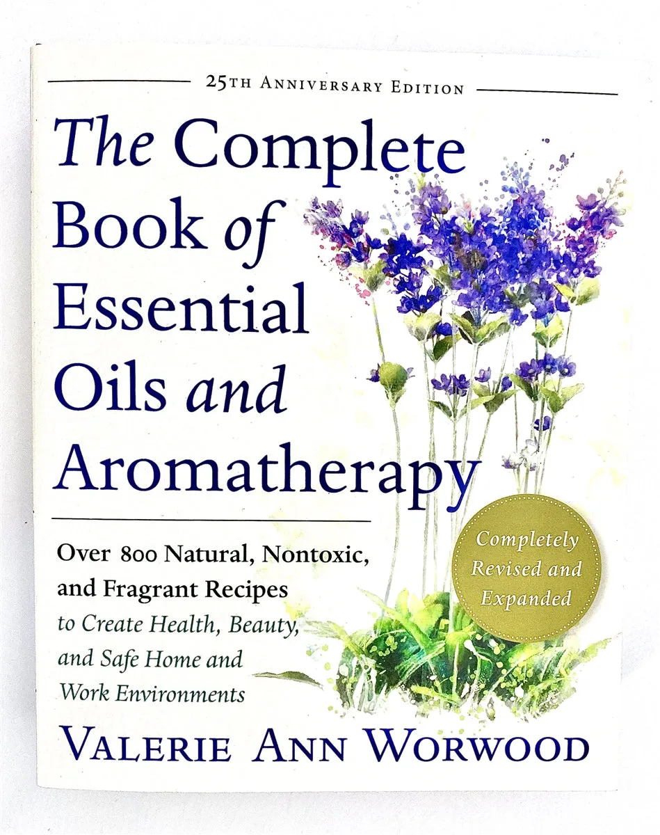 The Complete Book of Essential Oils & Aromatherapy